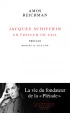 Jacques Schiffrin Un éditeur en exil  (Préface de Robert O Paxton)