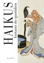 Haikus. Instants du quotidien