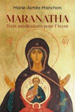 Maranatha - Trois méditations pour l'Avent