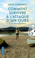 Comment survivre à l'attaque d'un ours et autres aventures