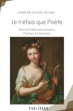 JE N ETAIS QUE POETE