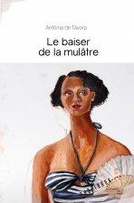 LE BAISER DE LA MULATRE