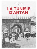 La Tunisie d'Antan - Nouvelle édition