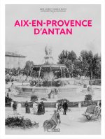 Aix-en-Provence d'antan - Nouvelle édition