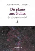 Du piano aux étoiles - Une autobiographie musicale