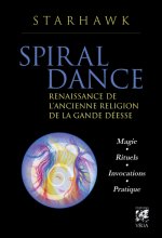 Spiral dance - Renaissance de l'ancienne religion de la grande Déesse