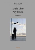 Khela ghor, play house volume vi