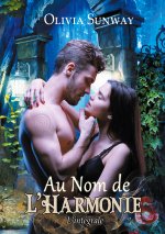 Au Nom de l'Harmonie, l'integrale