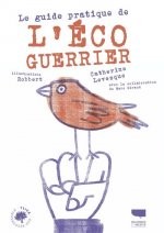 Le Guide pratique de l'écoguerrier