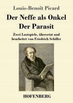 Neffe als Onkel / Der Parasit