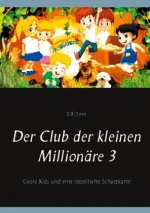 Club der kleinen Millionare 3