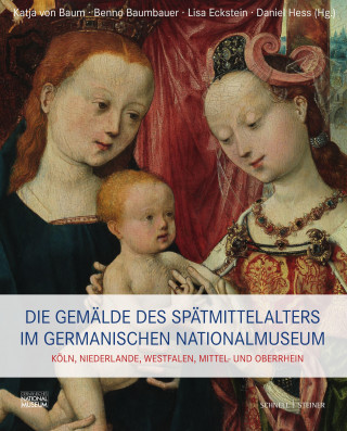 Die Gemälde des Spätmittelalters im Germanischen Nationalmuseum