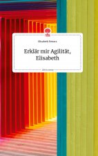 Erklar mir Agilitat, Elisabeth. Life is a Story - story.one
