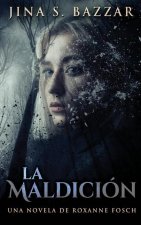 Maldicion - Una novela de Roxanne Fosch