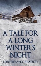Tale For A Long Winter's Night