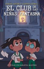 El Club de Las Ni?as Fantasma / The Ghost Girls Club