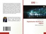 Digitalisation Banking en Algerie