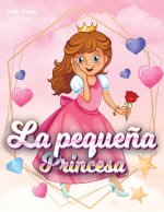 Peque?as princesas: Libro para colorear de princesas para ni?as, libro para colorear fácil y grande para ni?os peque?os y preescolares, li
