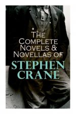 Complete Novels & Novellas of Stephen Crane