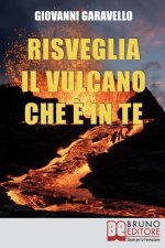 Risveglia il vulcano che e in te