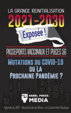 La Grande Reinitialisation 2021-2030 Exposee !