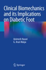 Clinical Biomechanics and its Implications on Diabetic Foot