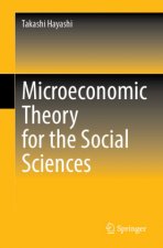 Microeconomic Theory for the Social Sciences