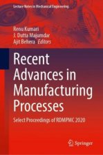 Recent Advances in Manufacturing Processes
