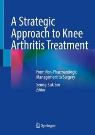 A Strategic Approach to Knee Arthritis Treatment