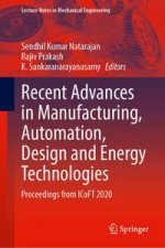 Recent Advances in Manufacturing, Automation, Design and Energy Technologies