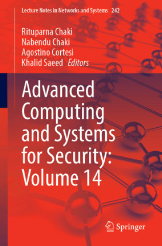 Advanced Computing and Systems for Security: Volume 14