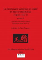 produccion ceramica en Gadir en epoca tardopunica (siglos -III/-I), Volume II
