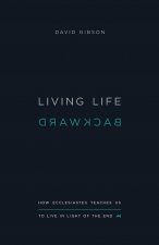 Living Life Backward