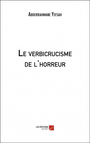 Le verbicrucisme de l'horreur