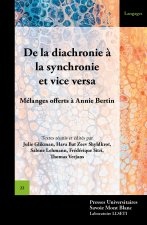 De la diachronie à la synchronie et vice versa - mélanges offerts à Annie Bertin...