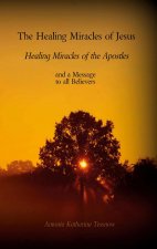 Healing Miracles of Jesus, Healing Miracles of the Apostles