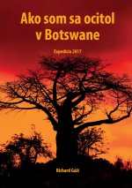 Ako som sa ocitol v Botswane