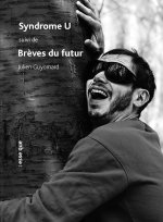 Syndrome U suivi de brèves du futur