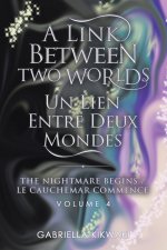 Link Between Two Worlds / Un Lien Entre Deux Mondes