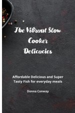 Vibrant Slow Cooker Delicacies
