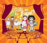 ¿CUÁL ES TU PAPEL?
