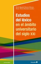 ESTUDIOS DEL LEXICO EN EL AMBITO UNIVERSITARIO DEL SIGLO XXI