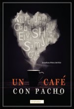 UN CAFE CON PACHO