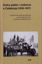 ORDRE PUBLIC I VIOLENCIA A CATALUNYA (1936-1937)