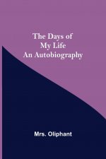 Days of My Life An Autobiography
