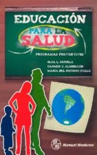 EDUCACION PARA LA SALUD: PROGRAMAS PREVENTIVOS