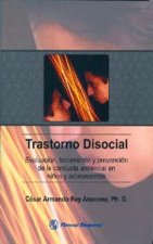 TRASTORNO DISOCIAL. EVALUACION, TRATAMIENTO Y PREVENCION DE LA CONDUCTA ANTISOCI
