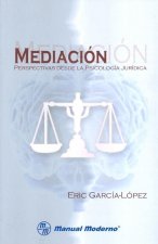 Mediacion. Perspectivas desde la Psicologia Juridica.