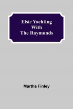 Elsie Yachting with the Raymonds