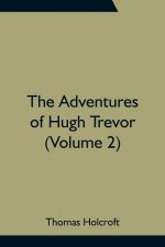 Adventures of Hugh Trevor (Volume 2)